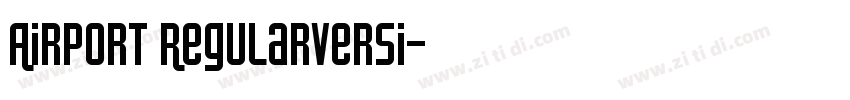 Airport RegularVersi字体转换